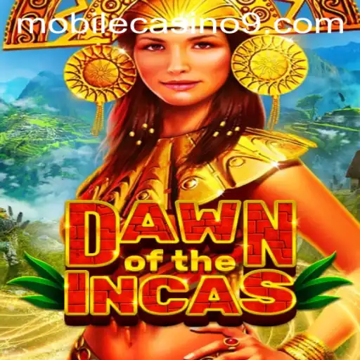Discovering the Adventure of DAWNOFTHEINCAS in the Mobile Casino World