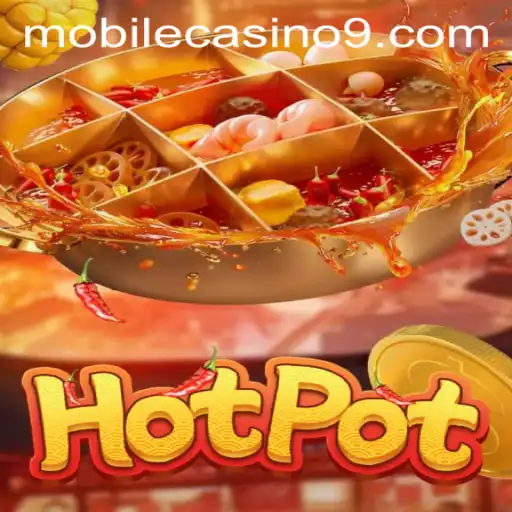 Exploring Hotpot: A Thrilling Mobile Casino Game Experience