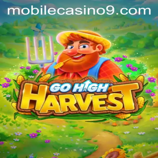 Explore GoHighHarvest: A Thrilling Mobile Casino Experience