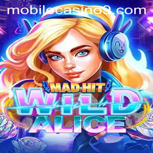 MadHitWildAlice: A Thrilling Adventure in Mobile Casino Gaming