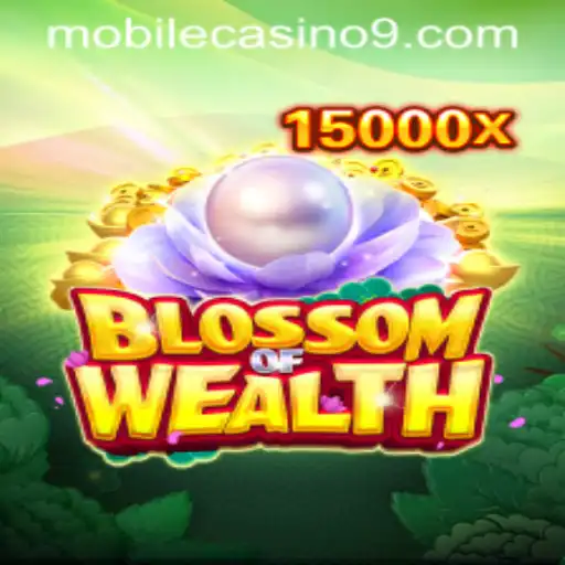 BlossomofWealth: Unveiling the Latest Mobile Casino Sensation