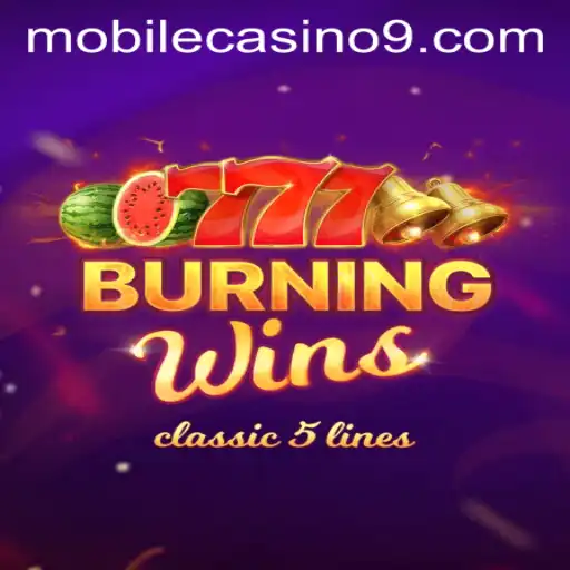 Exploring the Excitement of Burning Wins: A Mobile Casino Sensation