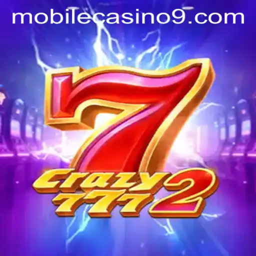 Crazy7772: A Revolution in Mobile Casino Gaming