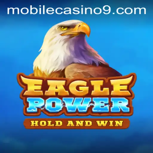 EaglePower: A Revolutionary Mobile Casino Game