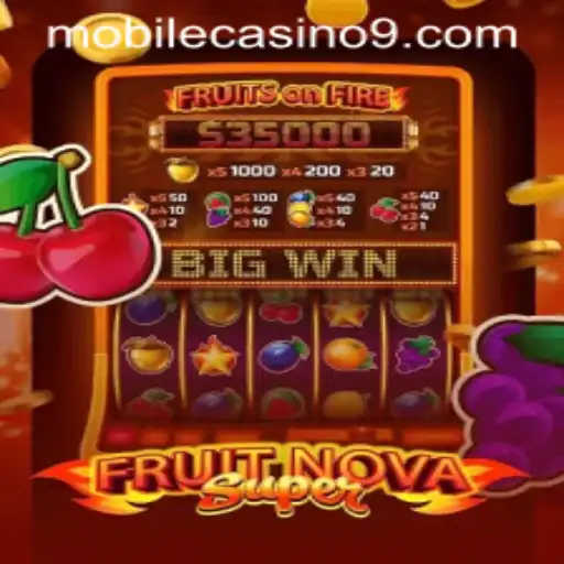 Exploring the Exciting World of FruitNovaSuper at Mobile Casinos