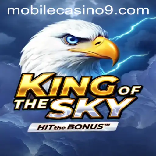 Discover the Thrill of 'KingOfTheSky': The Ultimate Mobile Casino Game