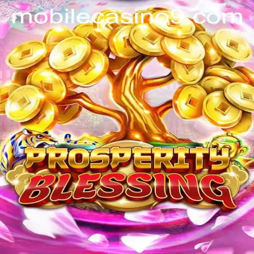 ProsperityBlessing: A Dive into the World of Mobile Casino Gaming