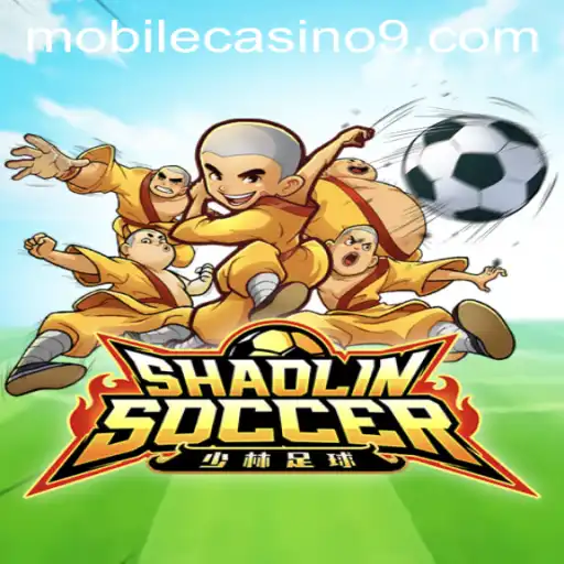 ShaolinSoccer: The Exciting Blend of Martial Arts and Mobile Casinos