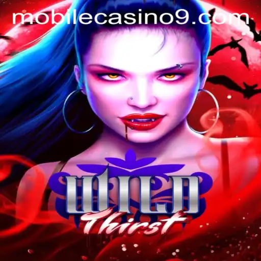 WildThirst: Dive into the Thrilling World of Mobile Casino Gaming